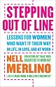 Stepping out of Line: Lessons for Women Who Want It Their Way...In Life, In Love, and At Work