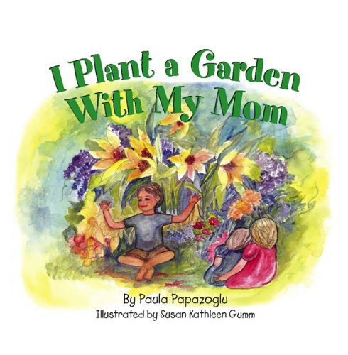 I Plant a Garden With My Mom