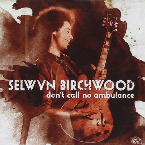 Selwyn Birchwood - Alligator Records 45th Anniversary Collection - Zortam Music