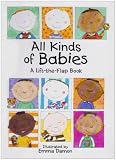 All Kinds of Babies: A Lift-the-Flap Book with Mobile (All Kinds Of...)