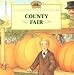 County Fair (My First Little House) by Laura Ingalls Wilder