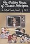 The Golden Years Of Classic Television: The Colgate Comedy Hours Vol 1