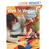 Vive le Vegan!: Simple, Delectable Recipes for the Everyday Vegan Family