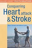 Conquering heart attack & stroke : your 10 step self-defence plan