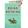Doing Nothing: A History of Loafers, Loungers, Slackers, and Bums in America