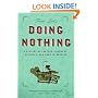 Doing Nothing: A History of Loafers, Loungers, Slackers, and Bums in America
