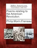 Poems relating to the American Revolution.