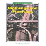 Highways and Freeways (Transportation and Communication Series) book cover