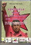 Venezuela hacia el socialismo del Siglo XXI, Las misiones Bolivarianas del presidente Hugo Chavez Frias