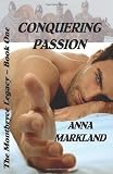 Conquering Passion: The Montbryce Legacy~Book One