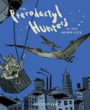 The pterodactyl hunters in the gilded city