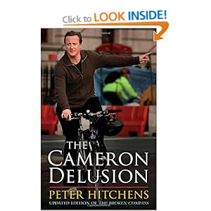 The Cameron Delusion - Peter Hitchens