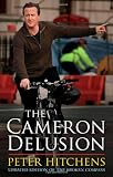 Cover of The Cameron Delusion by Peter Hitchens 1441135057