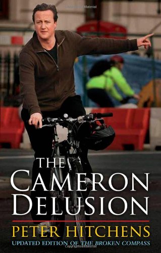 The Cameron Delusion: Updated edition of The Broken Compass