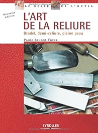 L Art De La Reliure Bradel Demi Reliure Pleine Peau Babelio