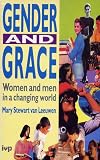 Gender and grace : women and men in a changing world