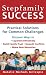 Stepfamily Success: Practical Solutions for Common Challenges by Natalie Nichols Gillespie