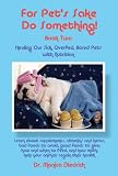For Pet's Sake Do Something! Book Two (For Pet's Sake Do Something!)