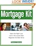 The Mortgage Kit: Select the Right Loan, Lock in the Lowest Rate, Negotiate the Best Terms