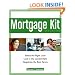 The Mortgage Kit: Select the Right Loan, Lock in the Lowest Rate, Negotiate the Best Terms