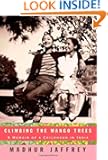 Climbing the Mango Trees: A Memoir of a Childhood in India