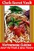 Search : Vietnamese Cuisine - Savor the Fresh & Spicy Flavors