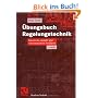 �bungsbuch Regelungstechnik: Klassische, modell- und wissensbasierte Verfahren