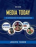 Media Today: An Introduction to Mass Communication