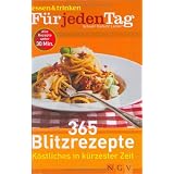 365 Blitzrezept K�stliches in k�rzester Zeitvon "Silke Propp-Frey"
