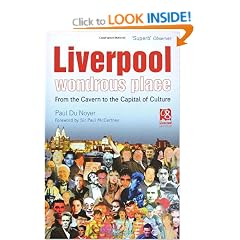 Liverpool - Wondrous Place: From the Cavern to the Capital of Culture