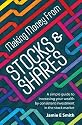 Making Money from Stocks and Shares: A Simple Guide to Increasing Your Wealth by Consistent Investment in the Stock Market