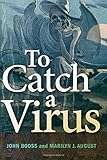 To Catch a Virus