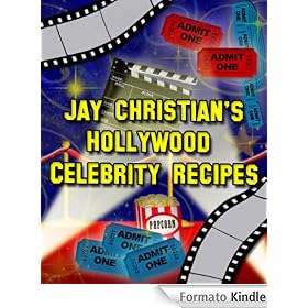 Jay Christian's Hollywood Celebrity Recipes