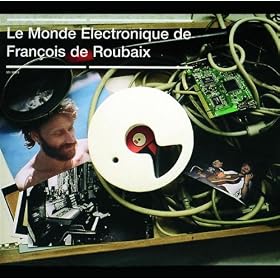 Le Monde Electronique De Francois De Roubaix