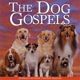 The Dog Gospels: Inspirations from Our Best Friends