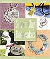 Silver Clay Keepsakes (Family-Friendly Projects) (Paperback)