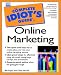 Complete Idiot's Guide to Online Marketing (The Complete Idiot's Guide) by Bill Eager