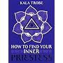 How to Find Your Inner Priestess