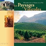 Revue Editions Féret  / Les Paysages Viticoles : Regards sur la Vigne et le Vin