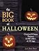 The Big Book of Halloween: Creative & Creepy Projects for Revellers of All Ages