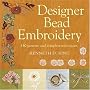 Designer Bead Embroidery: 150 Patterns and Complete Techniques