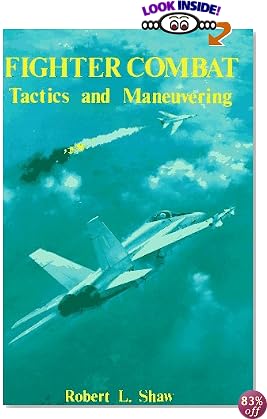 Fighter Combat: Tactics and Maneuvering