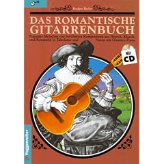 Das romantische Gitarrenbuch, m. je 1 CD-Audio, Tl.1: Popul�re Melodien von ber�hmten Komponisten aus Barock, Klassik und Romantik in Tabulatur und Noten mit Gitarren-Duos: BD 1
