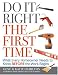 Do It Right the First Time: What Every Homeowner Needs to Know Before the Work Begins