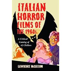 Italian Horror Films of the 1960s: A Critical Catalog of 62 Chillers