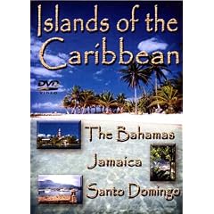 Islands of The Caribbean: The Bahamas, Jamaica & Santo Domingo by
