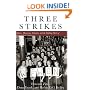 Three Strikes: Miners, Musicians, Salesgirls, and the Fighting Spirit of Labor's Last Century
