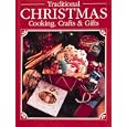 Traditional Christmas Cooking, Crafts and Gifts by Cy Decosse Inc and Cy Decosse