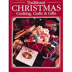 Traditional Christmas Cooking, Crafts & Gifts