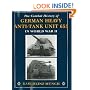 Combat History of German Heavy Anti-Tank Unit 653: In World War II